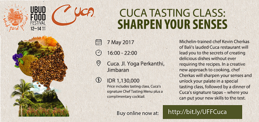 Cuca Tasting Class at Ubud Food Festival 2017: Sharpen Your Senses
