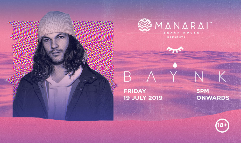 Manarai Beach House presents BAYNK